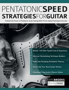 Pentatonic Speed Strategies for Guitar: Unleash the Power of Pentatonic Scale Soloing With Proven Speed Technique Exercises (en Inglés)
