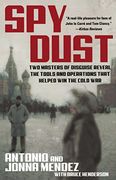 spy dust,two masters of disguise reveal the tools and operations that helped win the cold war (en Inglés)