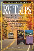 great eastern rv trips: a year-round guide to the best rving in the east (en Inglés)