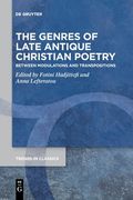 The Genres of Late Antique Christian Poetry (en Inglés)