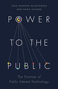 Power to the Public: The Promise of Public Interest Technology 