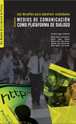 Seminario Los Desafíos para Construir Ciudadanía: Medios de Comunicación como Plataforma de Diálogo (in Spanish)