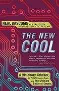 The new Cool: A Visionary Teacher, his First Robotics Team, and the Ultimate Battle of Smarts (en Inglés)