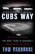 The Cubs Way: The zen of Building the Best Team in Baseball and Breaking the Curse (en Inglés)
