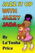 Jazz It Up With Jazzy Jada (en Inglés)