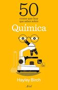 50 Cosas que hay que Saber Sobre Química