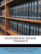 Oldnordiske Sagaer, Volume 8 (en Danés)