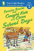 Favorite Stories from Cowgirl Kate and Cocoa: School Days (Green Light Readers Level 2) (en Inglés)
