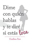 Dime con Quién Hablas y te Diré si Estás Loca