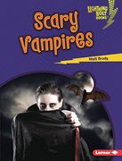 Scary Vampires (Lightning Bolt Books) (en Inglés)