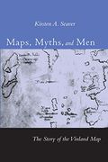 Maps, Myths, and Men: The Story of the Vinland map (en Inglés)