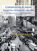 Comunicación de Masas. Emergencia, Investigación y Necesidad (in Spanish)