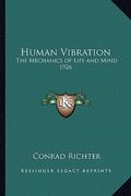 human vibration: the mechanics of life and mind 1926 (en Inglés)