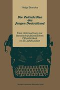 Die Zeitschriften Des Jungen Deutschland: Eine Untersuchung Zur Literarisch-Publizitischen Öffentlichkeit Im 19. Jahrhundert (en Alemán)