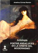 Poetas andaluces en la orbita del modernismo. antologia