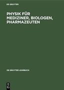 Physik für Mediziner, Biologen, Pharmazeuten (en Alemán)