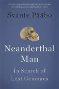Neanderthal Man: In Search of Lost Genomes (en Inglés)