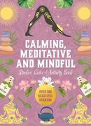 Calming, Meditative and Mindful Sticker, Color & Activity Book: Over 500 Beautiful Stickers (Sticker Activity Deluxe Editions) (en Inglés)