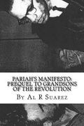 Pariah's Manifesto: Prequel To Grandsons of the Revolution (en Inglés)