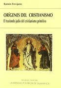 Orígenes del Cristianismo: El Transfondo Judío del Cristianismo Primitivo
