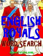 English Royals Word Search: 133 King Size Print Entertaining Themed Puzzles