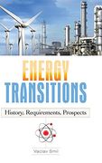 Energy Transitions: History, Requirements, Prospects (en Inglés)