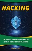 Hacking: The Ultimate Comprehensive Step-By-Step Guide to the Basics of Ethical Hacking (en Inglés)