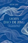 Laozi's dao de Jing: A new Interpretation for a Transformative Time by Laozi (en Inglés)