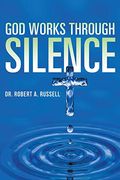 God Works Through Silence