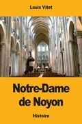 Notre-Dame de Noyon (en Francés)