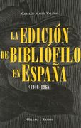 La Edición De Bibliófilo En España (1940-1965) (in Spanish)