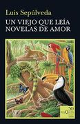 Un Viejo que Leía Novelas de Amor (50 Años Tusquets)