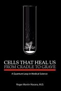 cells that heal us from cradle to grave (en Inglés)