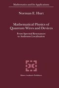 mathematical physics of quantum wires and devices: from spectral resonances to anderson localization