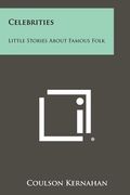 celebrities: little stories about famous folk (en Inglés)