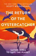 Return of the Oystercatcher, The. Saving Birds to Save the Planet