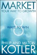 Market Your way to Growth: 8 Ways to win (en Inglés)