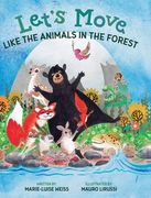 Let's Move Like the Animals in the Forest: Let's Move Like the Animals in the Forest: A Fun And Educational Children's Story That Inspires Children Ag (en Inglés)