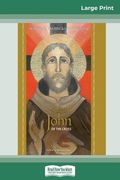 Saint John of the Cross: Devotion, Prayers & Living Wisdom (16pt Large Print Edition) (en Inglés)