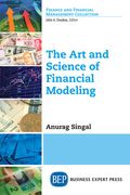 The Art and Science of Financial Modeling (en Inglés)