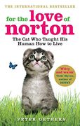 for the love of norton: the cat who taught his human how to live