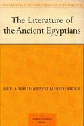 The Literature of the Ancient Egyptians (en Inglés)