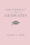 God's Promises for Graduates: Class of 2026 - Pink NKJV. New King James Version
