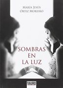Sombras En La Luz (colección Narrativa) (in Spanish)