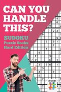 Can You Handle This? Sudoku Puzzle Books Hard Edition (en Inglés)