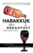 Habakkuk Before Breakfast (en Inglés)