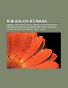 rep blica romana: rep blica romana tard a, rep blica romana media, periodo de los gracos, secessio plebis, dedici n, donaciones de aleja