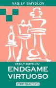 Vasily Smyslov: Endgame Virtuoso (en Inglés)