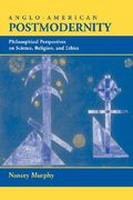 anglo-american postmodernity: philosophical perspectives on science, religion, and ethics