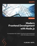 Modern Frontend Development with Node.js: A compendium for modern JavaScript web development within the Node.js ecosystem (en Inglés)